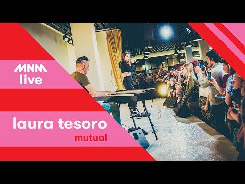 MNM LIVE: Laura Tesoro - Mutual