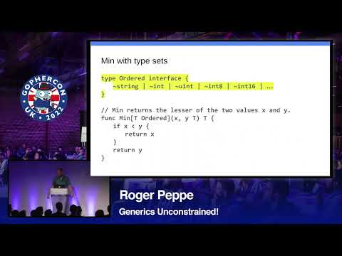 Generics Unconstrained! - Roger Peppe
