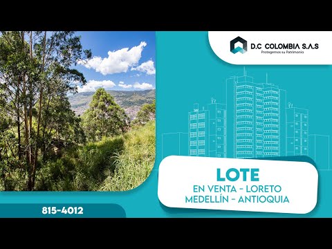 LOTE EN VENTA EN EL BARRIO LORETO EN LA CIUDAD DE MEDELLÍN