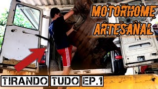 Construindo um sonho/Motorhome artesanal  Ep-1 - comeando do ZERO ( Retiramos tudo pra iniciar).