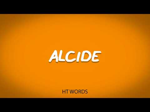 How to pronounce ALCIDE