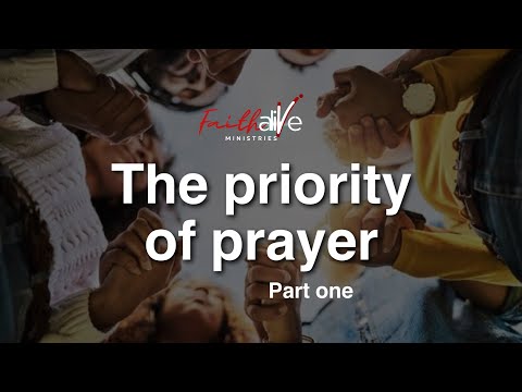 The Priority of Prayer Part 1