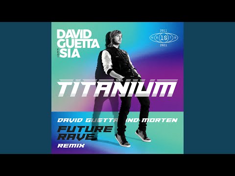 Titanium (feat. Sia) (David Guetta & MORTEN Future Rave Remix)