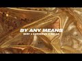 Shiv X Bella X Lucidious By Any Means Official Audio