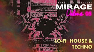 Henry Saiz - Live @ Mirage Online Edition Ep-05 "LO-FI HOUSE & TECHNO" 2021