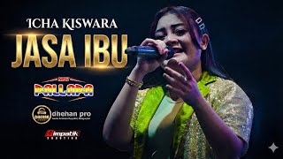 Download lagu ICHA KISWARA  JASA IBU - NEW PALLAPA LIVE LAPANGAN RINDAM~MAGELANG mp3