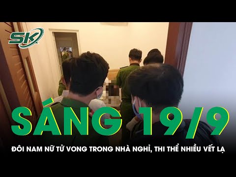 Sáng 19/9: Tá hỏa phát hiện đôi nam nữ tử vong trong nhà nghỉ ở Khánh Hòa, thi thể nhiều vết lạ