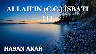 Hasan Akar - Allah'ın (C.C.) İsbatı 111