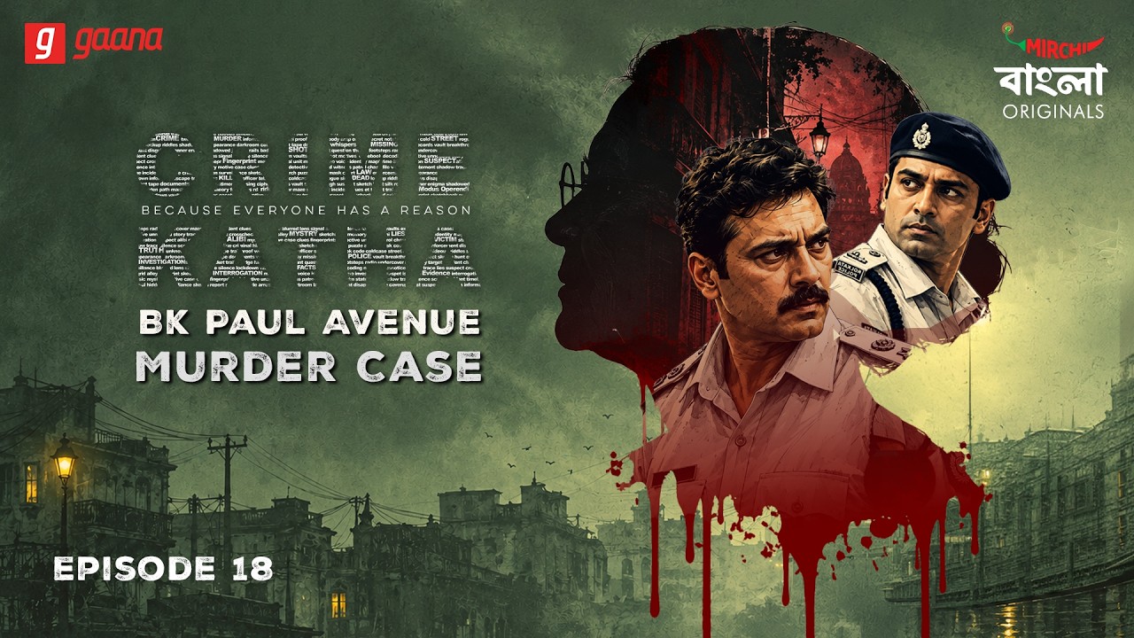 Crime Katha | BK Paul Avenue Murder Case | Ep 18 | Mirchi Bangla Audio Stories