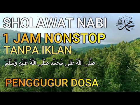 Sholawat Nabi 1 jam Non Stop Tanpa Iklan | Sholawat Merdu Tanpa Music