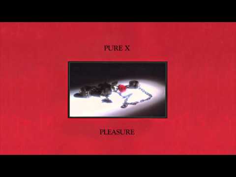Pure X's Pleasure
