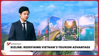 Bizline: Redefining Vietnam’s tourism advantage | Vietnam Today