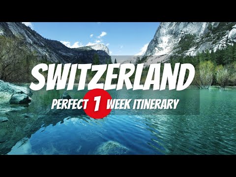 7 Days in Switzerland Itinerary | Switzerland Travel Guide 2024