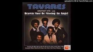 Tavares - Heaven Must Be Missing An Angel 1976 [HQ]