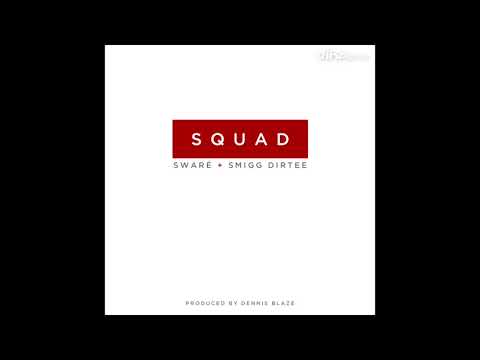 Dennis Blaze feat. Sware & Smigg Dirtee - "Squad" OFFICIAL VERSION