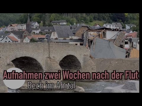 Rech im Ahrtal - Zwei Wochen nach dem Hochwasser