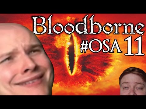 VALAAN KAKKA JA SAURONIN SILMÄ (Laet's Play Bloodborne #11)