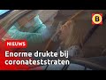 Coronateststraten kunnen drukte nauwelijks aan | Omroep Brabant