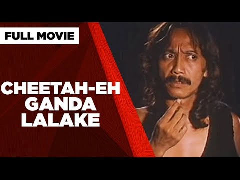 CHEETAH-EH GANDA LALAKE: Rene Requiestas, Cristina Gonzales & Noel Ungga Ayala | Full Movie