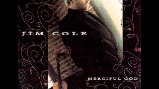 Jim Cole - Humble Yourself As A Child