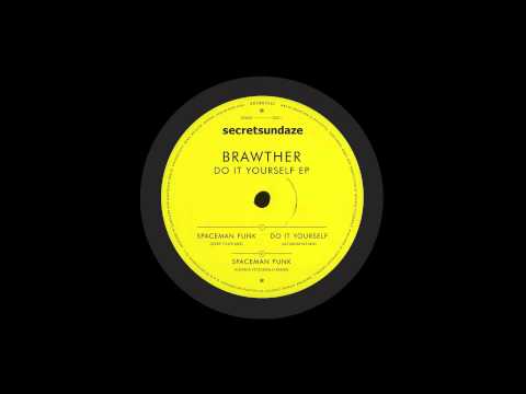 Brawther - Spaceman Funk (Deep Club Mix) [secretsundaze]