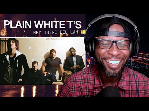 PLAIN WHITE T'S - HEY THERE DELILAH | FIRST TIME REACTION & REVIEW