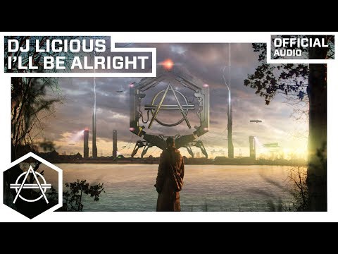 DJ Licious - I'll Be Alright (Official Audio)