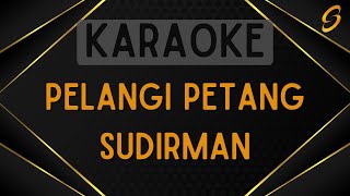 Download lagu Sudirman - Pelangi Petang [Karaoke] mp3