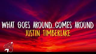 Justin Timberlake - What Goes Around Comes Around (Lyrics)
