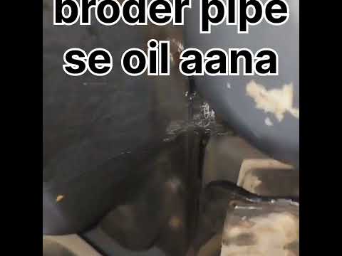 Thumbnail for  broder pipe se oil aana by Pickup truck