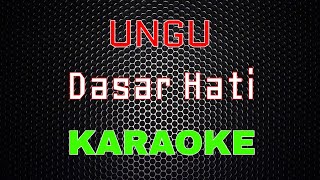 Download lagu Ungu - Dasar Hati [Karaoke] | LMusical mp3