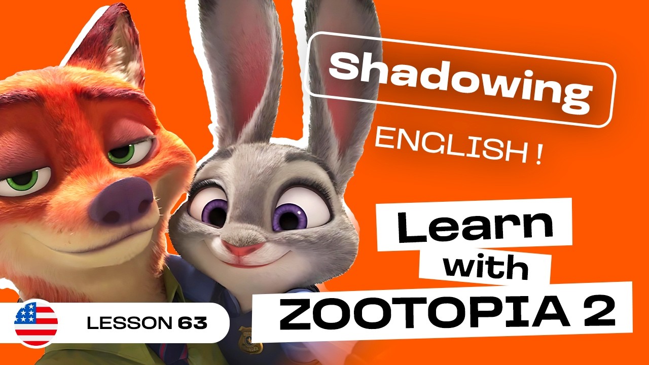 Shadowing English | ZOOTOPIA 2: Love, Friendship & Vulnerability (lesson #63)