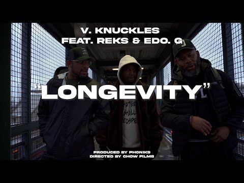 V Knuckles - Longevity ft. Edo. G & Reks (Prod. by Phoniks)