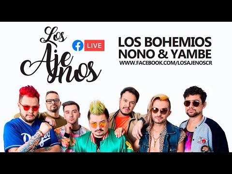 Los Ajenos - Facebook  Live con Los Bohemios: Nono y Mr. Yambo