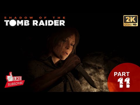 Shadow of the Tomb Raider Gameplay Walkthrough Part-11 (No Commentary) Full HD 4K 60FPS