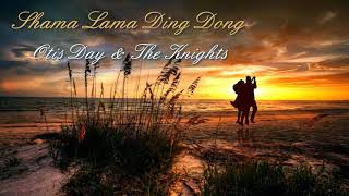 Shama Lama Ding Dong - Otis Day &amp; The Knights