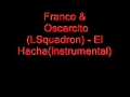 Franco & Oscarcito(Lsquadron) - El Hacha ...