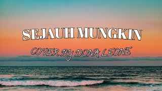 Download lagu SEJAUH MUNGKING | DONA LEONE | COVER DAN LIRIK mp3