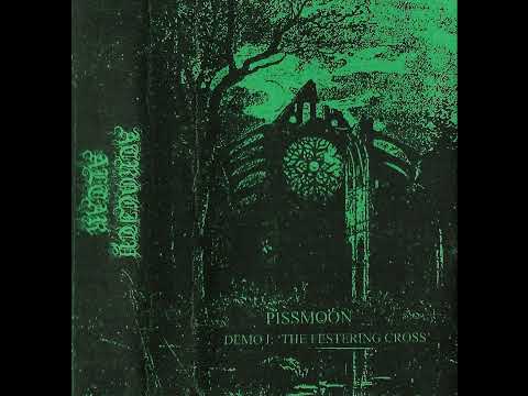 Pissmoon - Demo I: The Festering Cross (2019)