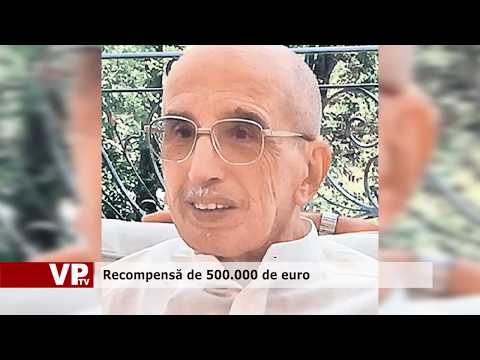 Recompensă de 500.000 de euro