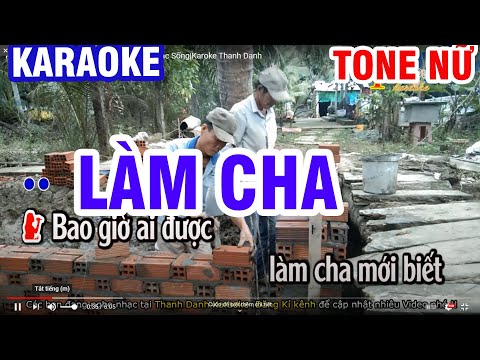 Karaoke Làm Cha Đông Dương Tone Nữ Nhạc Sống|Karaoke Thanh Danh