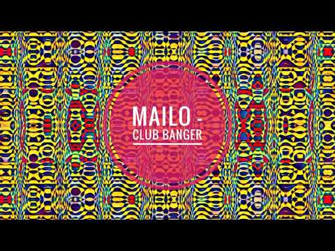 Mailo - Club Banger (Original Mix)