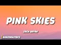 Zach Bryan Pink Skies Lyrics