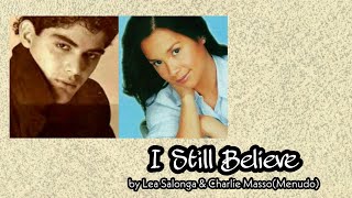 I Still Believe - Lea Salonga &amp; Charlie Masso (Menudo) - (with Lyrics)