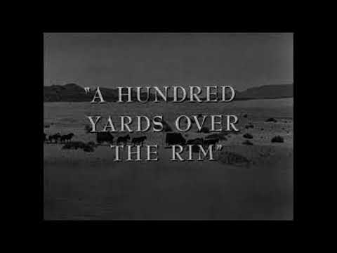 "A Hundred Yards Over The Rim" The Twilight Zone