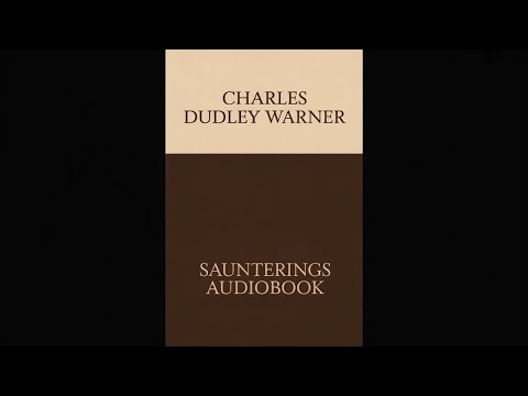Saunterings by Charles Dudley Warner — free full audiobook