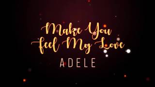 Video thumbnail of "Adele - Make You Feel My Love (Lyrics)"