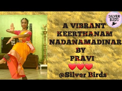A VIBRANT KEERTHANAM - NATANAMADINAR BY PRAVI| SILVER BIRDS