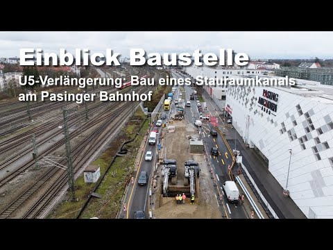 Verlängerung der U5: Bau eines Stauraumkanals am Pasinger Bahnhof - Münchner Stadtentwässerung