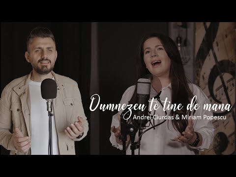 Miriam Popescu & Andrei Ciurdas - Dumnezeu te tine de mana